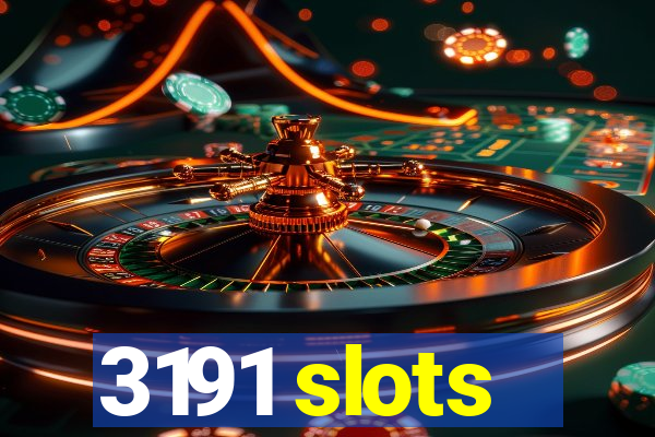 3191 slots